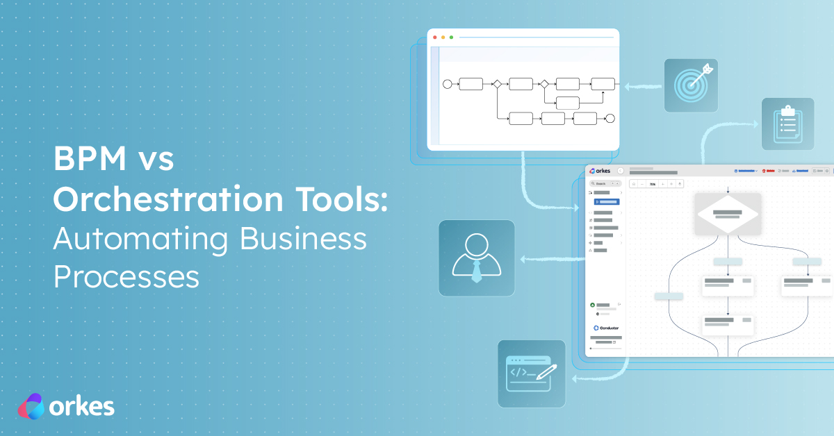 BPM vs Orchestration Tools: Automating Business Processes